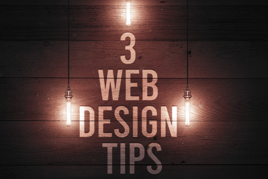 3 Web Design Tips